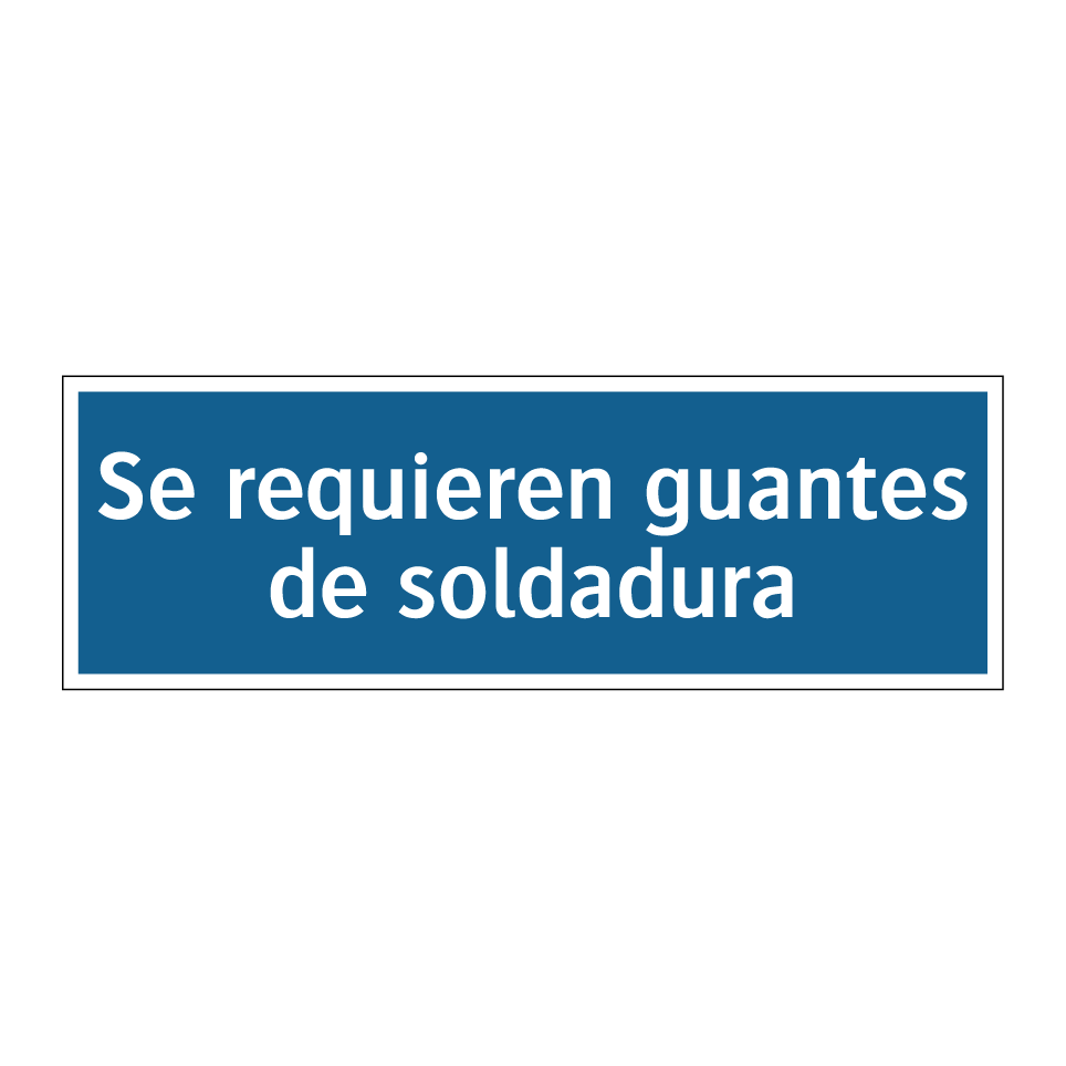 Se requieren guantes de soldadura