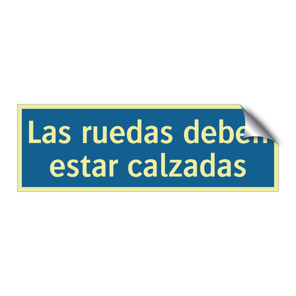 Las ruedas deben estar calzadas