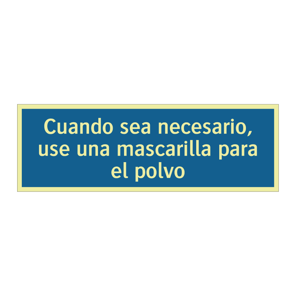 Cuando sea necesario, use una mascarilla para el polvo