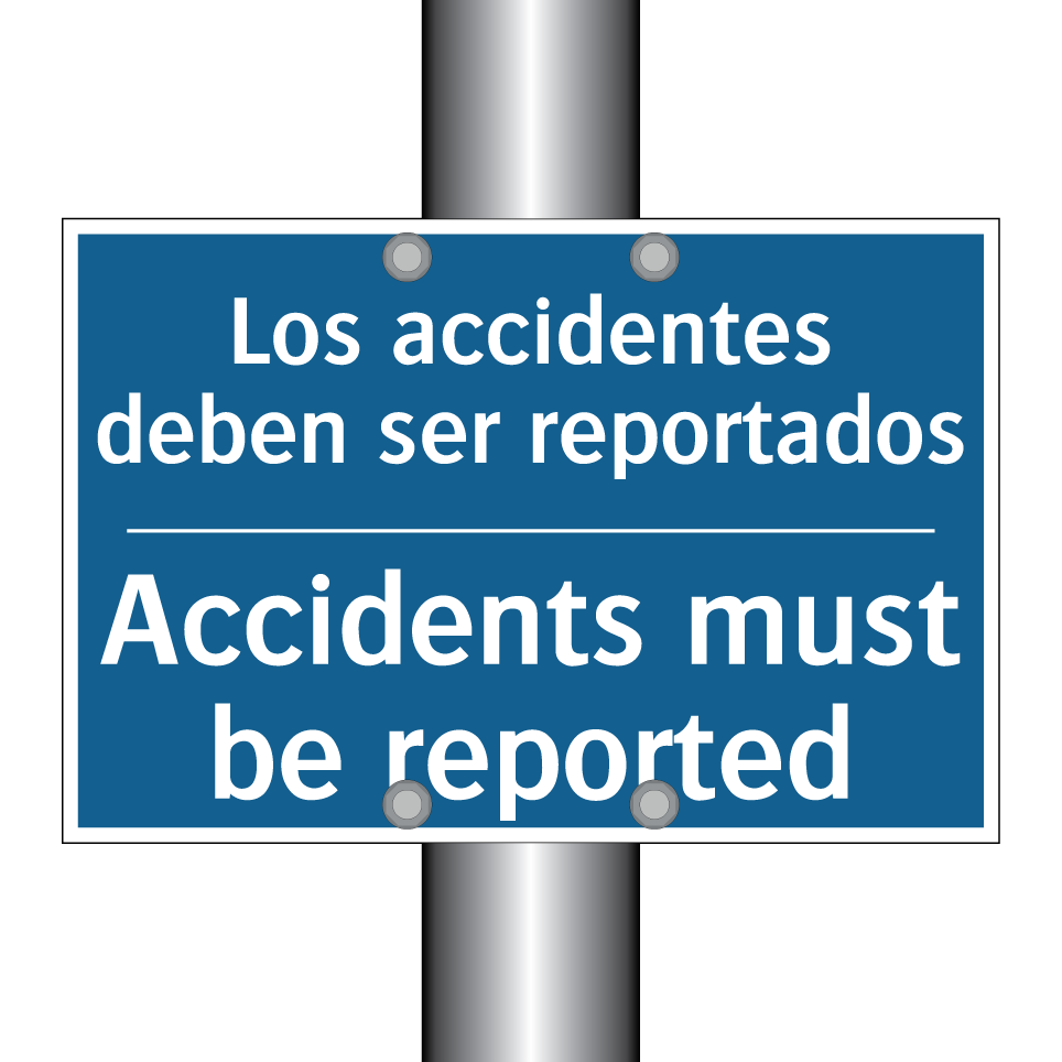 Los accidentes deben ser reportados /.../ - Accidents must be reported