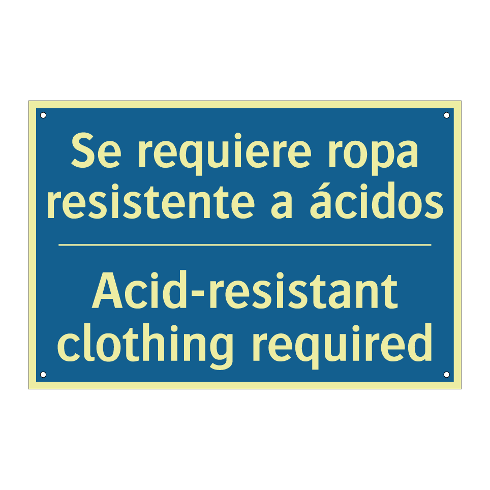 Se requiere ropa resistente a  /.../ - Acid-resistant clothing required /.../