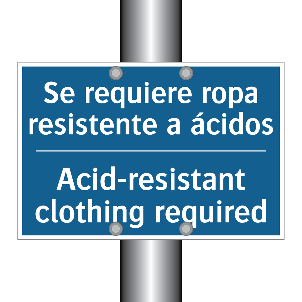 Se requiere ropa resistente a  /.../ - Acid-resistant clothing required /.../