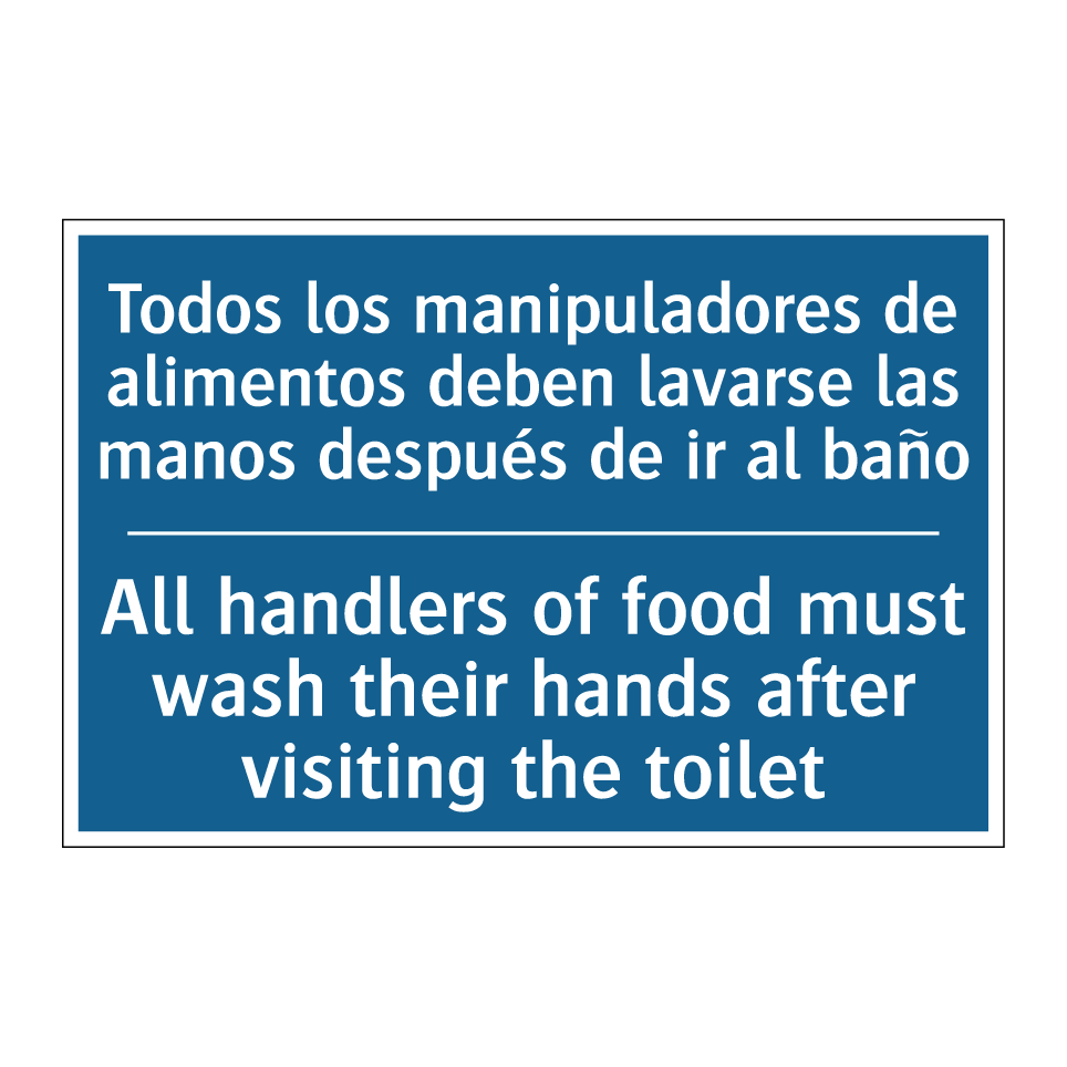Todos los manipuladores de alimentos  /.../ - All handlers of food must wash  /.../