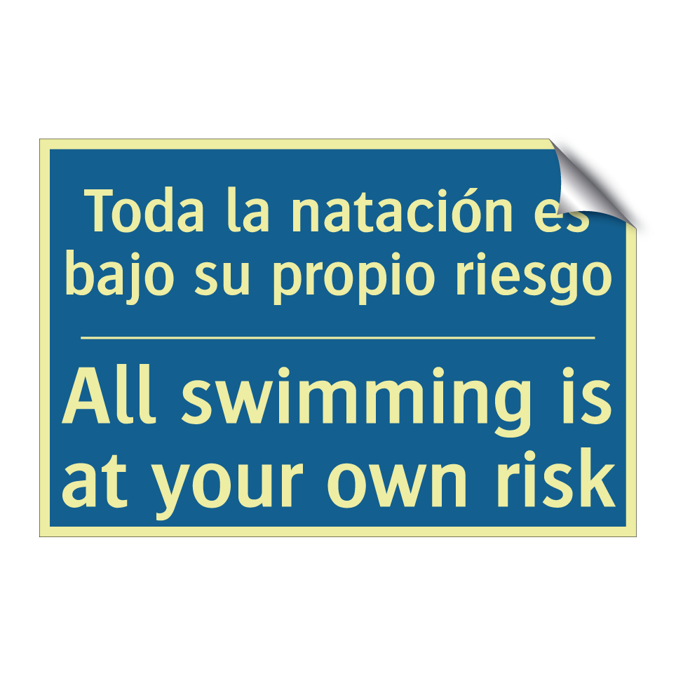 Toda la natación es bajo su propio  /.../ - All swimming is at your own risk /.../