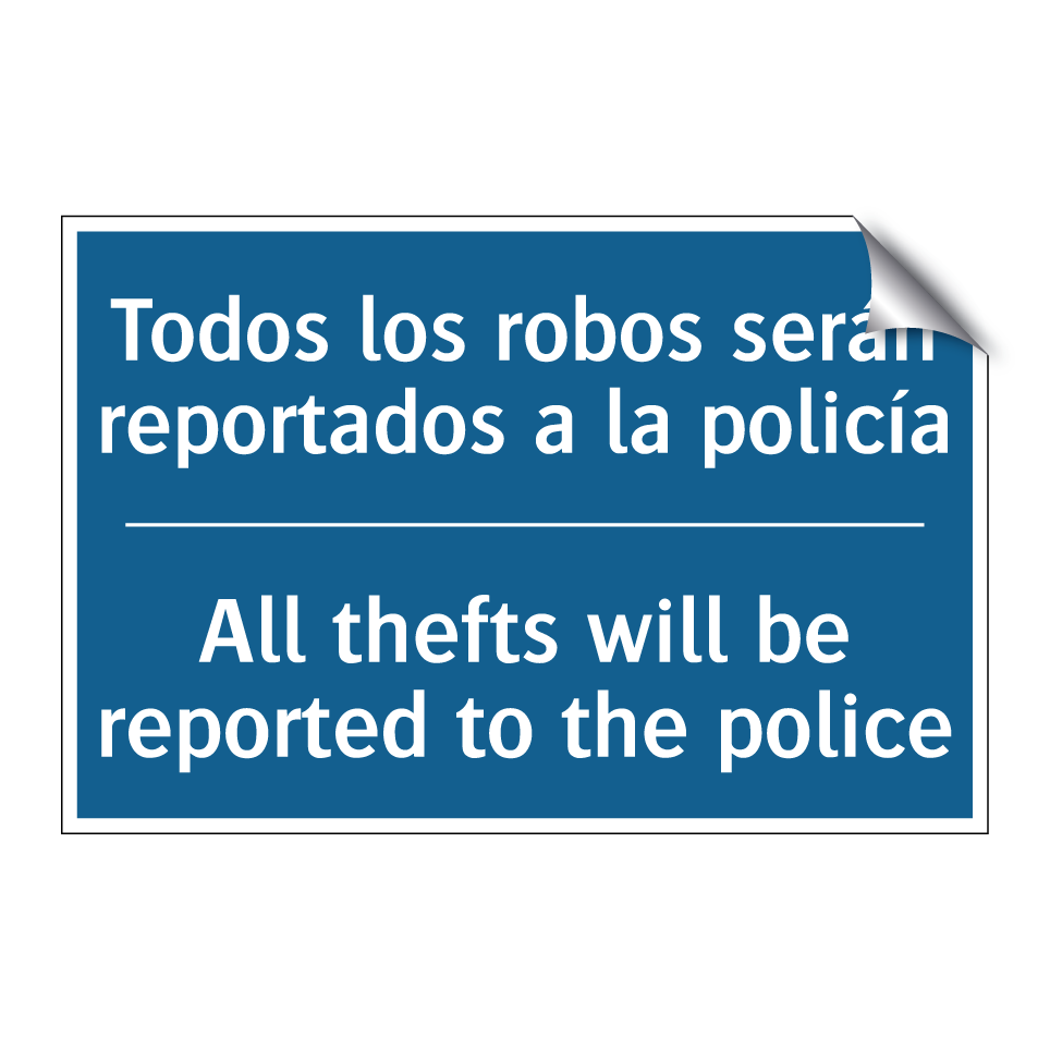 Todos los robos serán reportados  /.../ - All thefts will be reported to  /.../