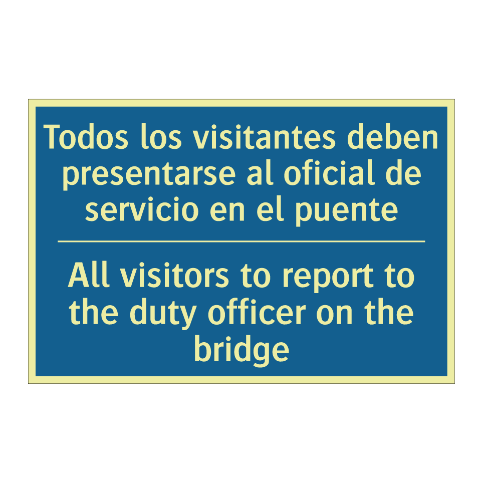 Todos los visitantes deben presentarse  /.../ - All visitors to report to the  /.../