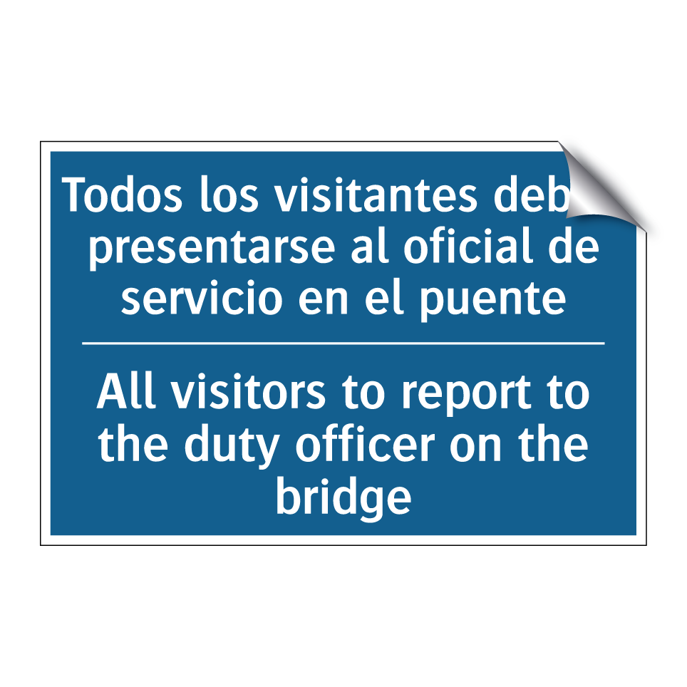 Todos los visitantes deben presentarse  /.../ - All visitors to report to the  /.../