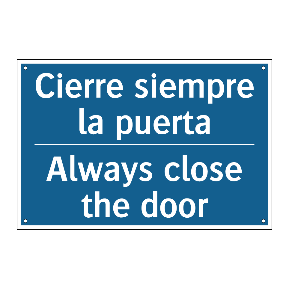 Cierre siempre la puerta - Always close the door