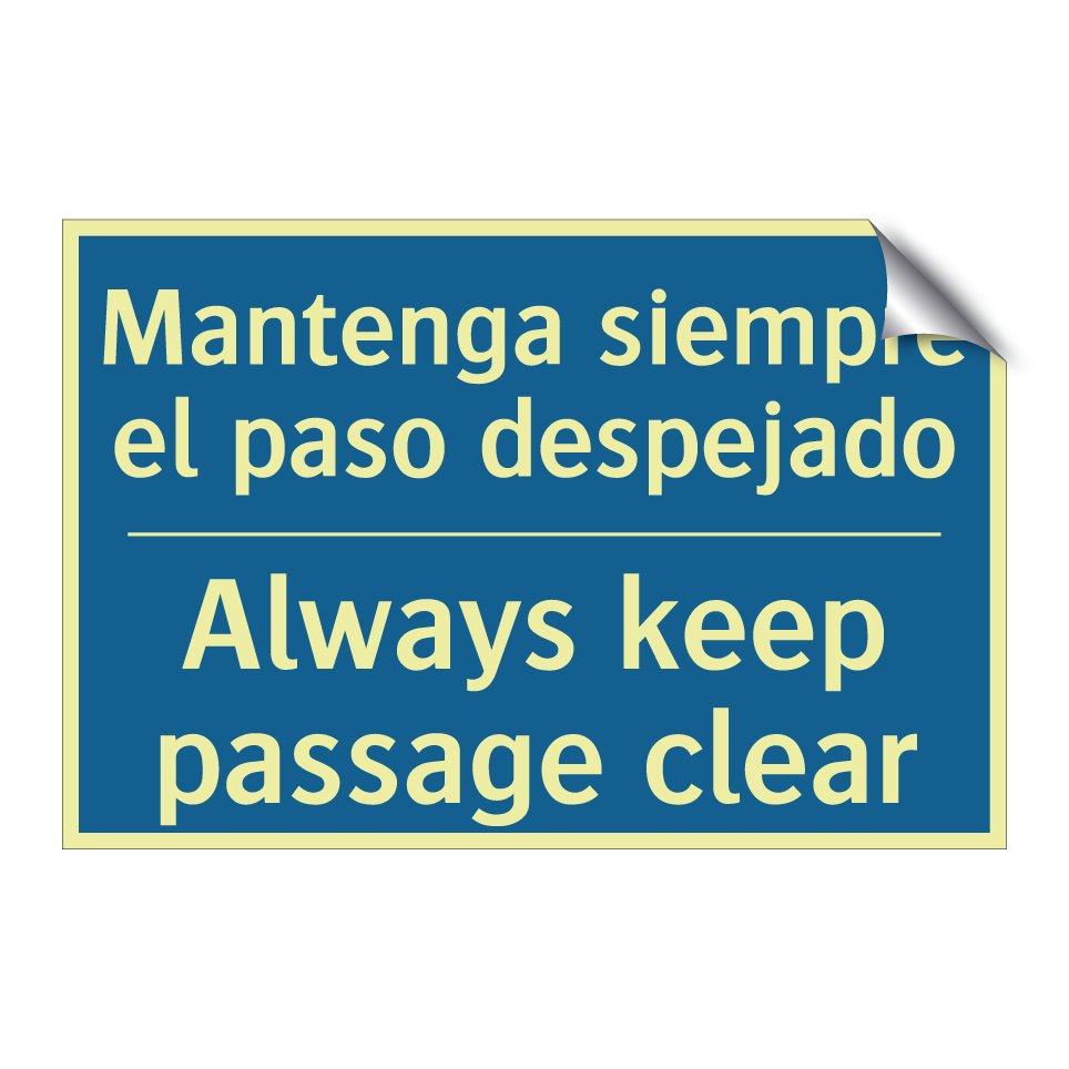 Mantenga siempre el paso despejado /.../ - Always keep passage clear