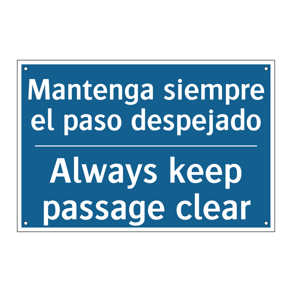 Mantenga siempre el paso despejado /.../ - Always keep passage clear