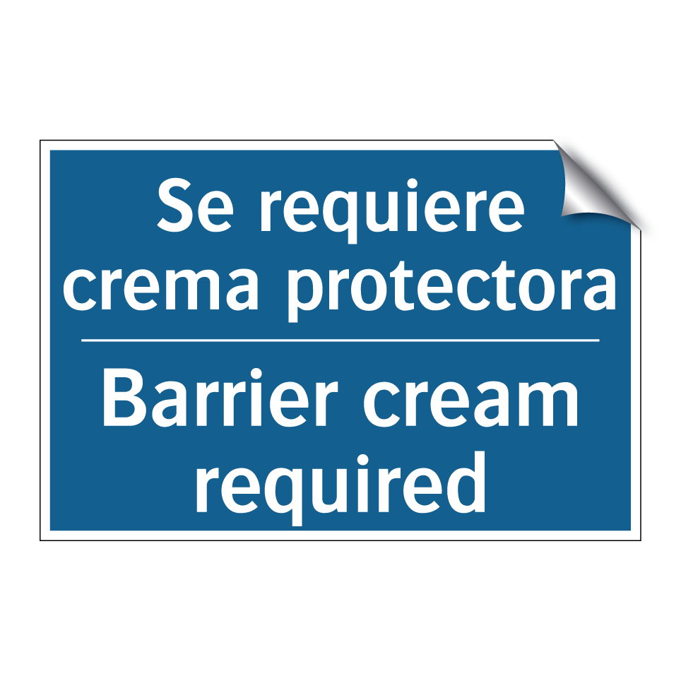 Se requiere crema protectora - Barrier cream required