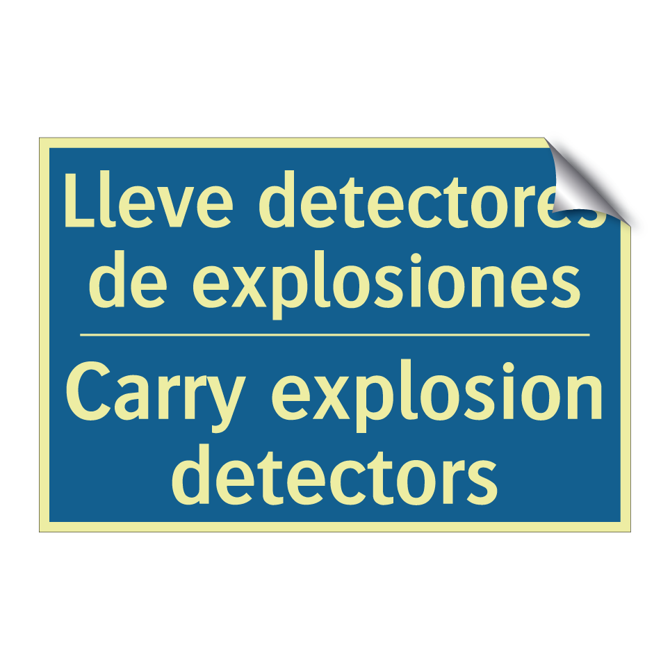 Lleve detectores de explosiones /.../ - Carry explosion detectors