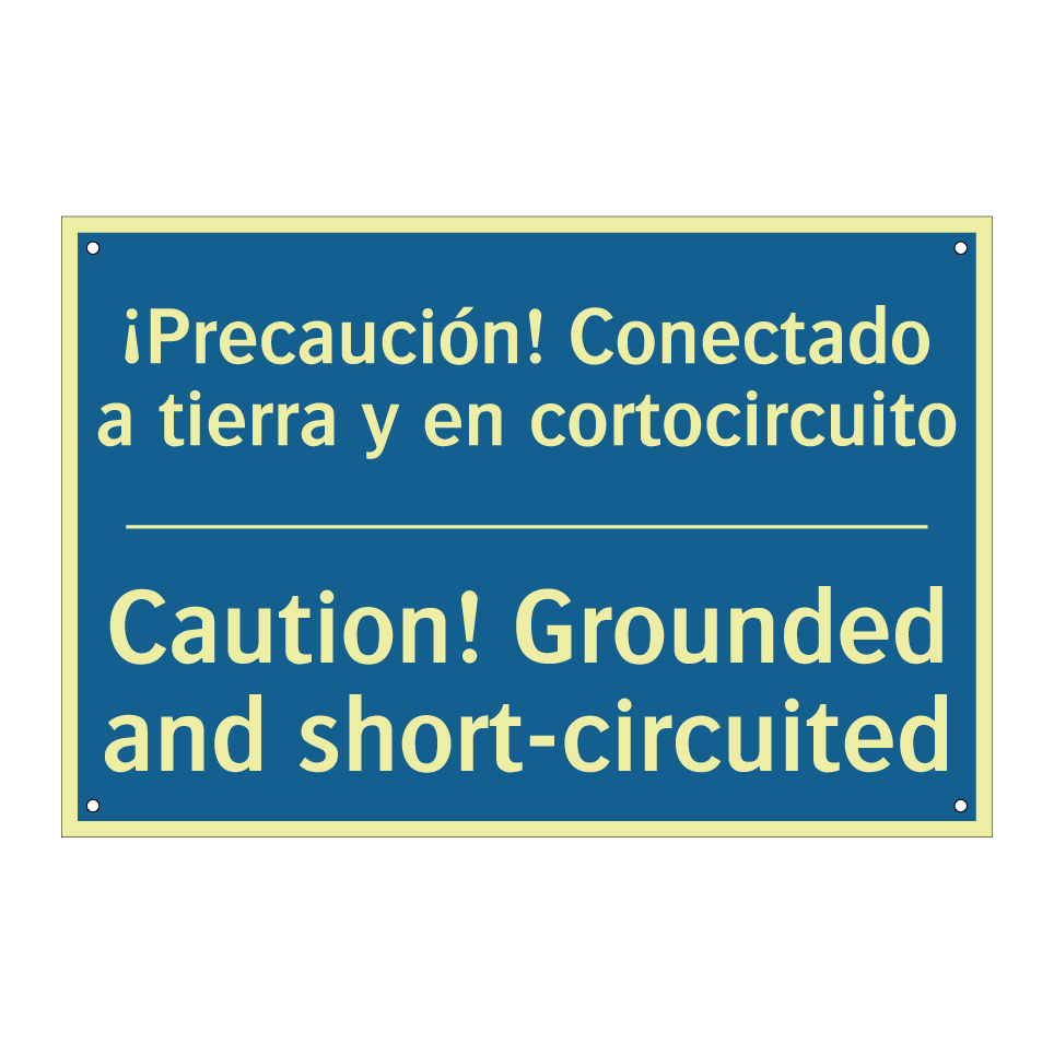 ¡Precaución! Conectado a tierra  /.../ - Caution! Grounded and short-circuited /.../