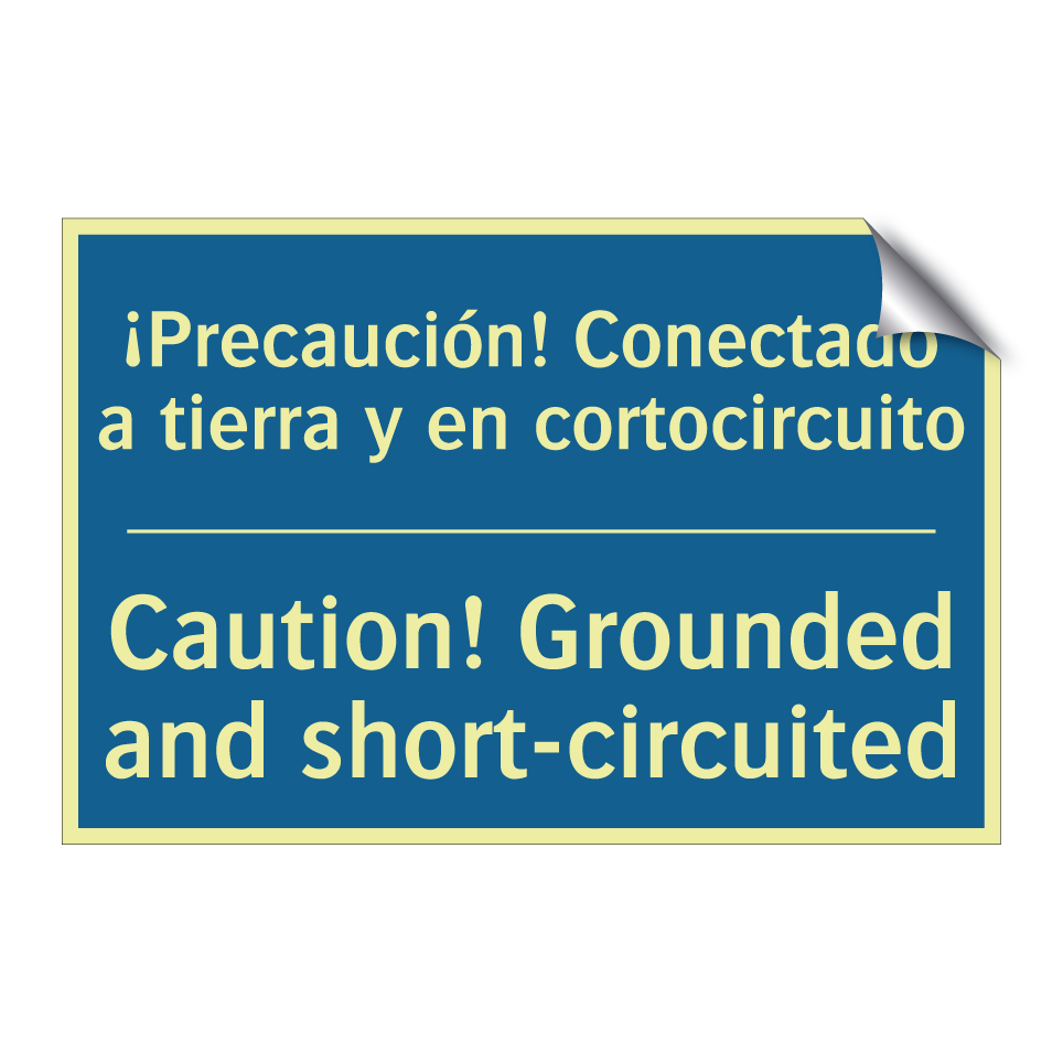 ¡Precaución! Conectado a tierra  /.../ - Caution! Grounded and short-circuited /.../