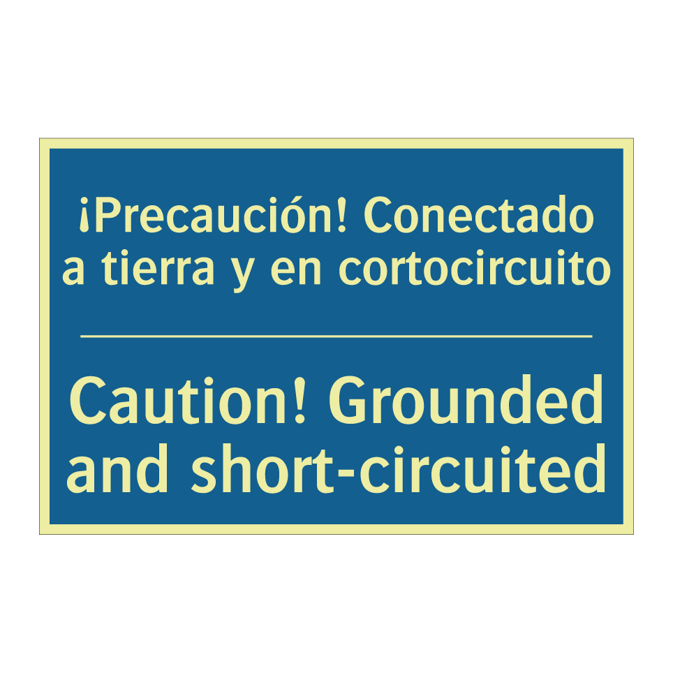 ¡Precaución! Conectado a tierra  /.../ - Caution! Grounded and short-circuited /.../