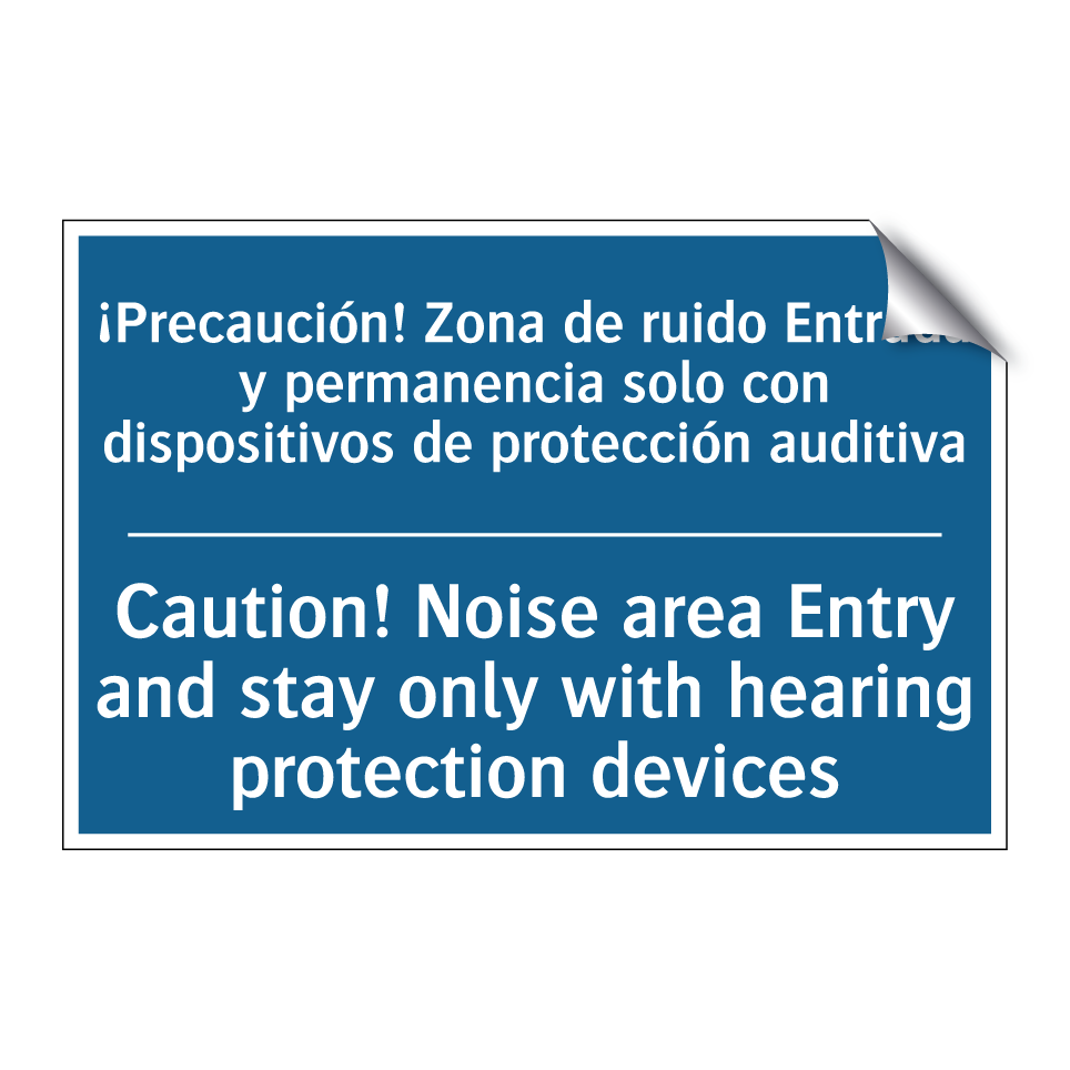 ¡Precaución! Zona de ruido Entrada  /.../ - Caution! Noise area Entry and  /.../