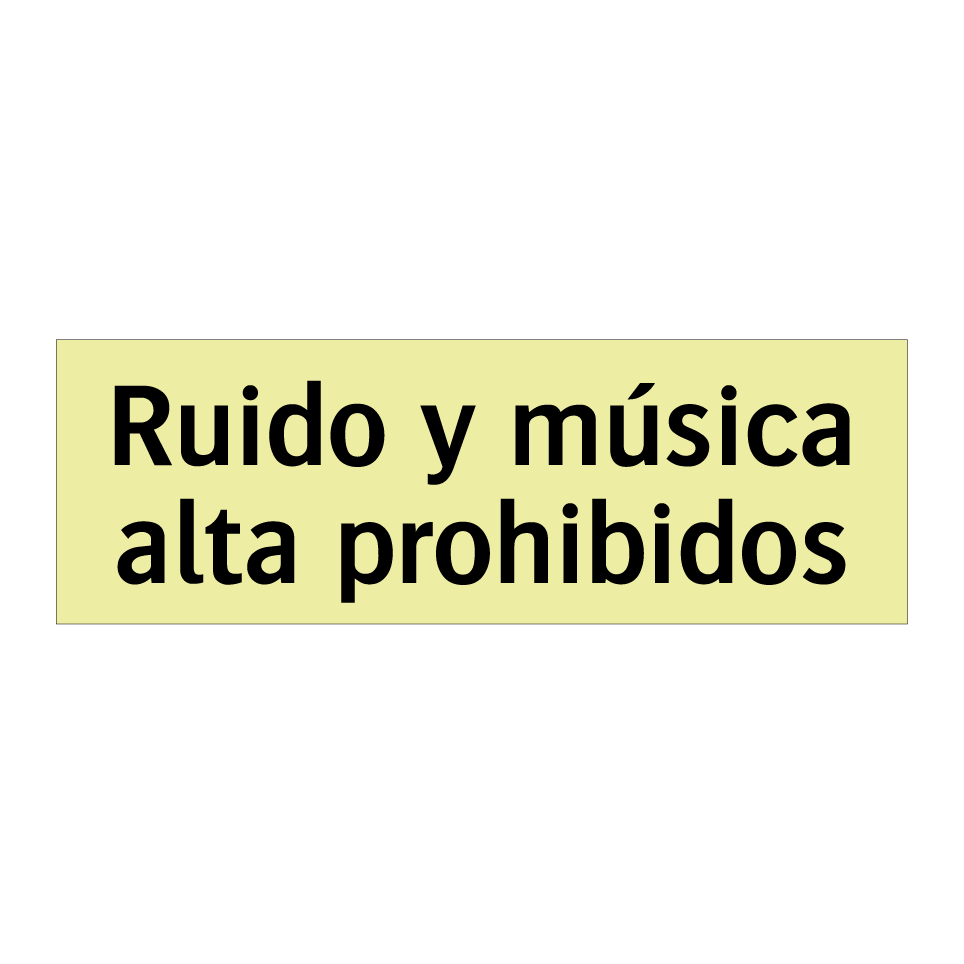 Ruido y música alta prohibidos