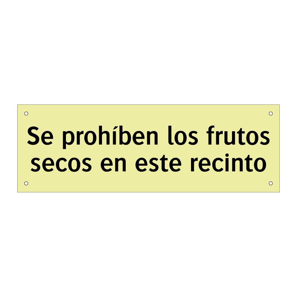 Se prohíben los frutos secos en este recinto