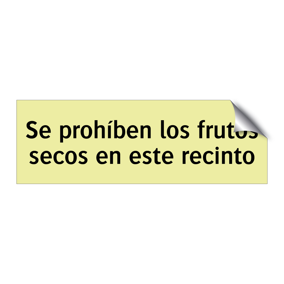 Se prohíben los frutos secos en este recinto