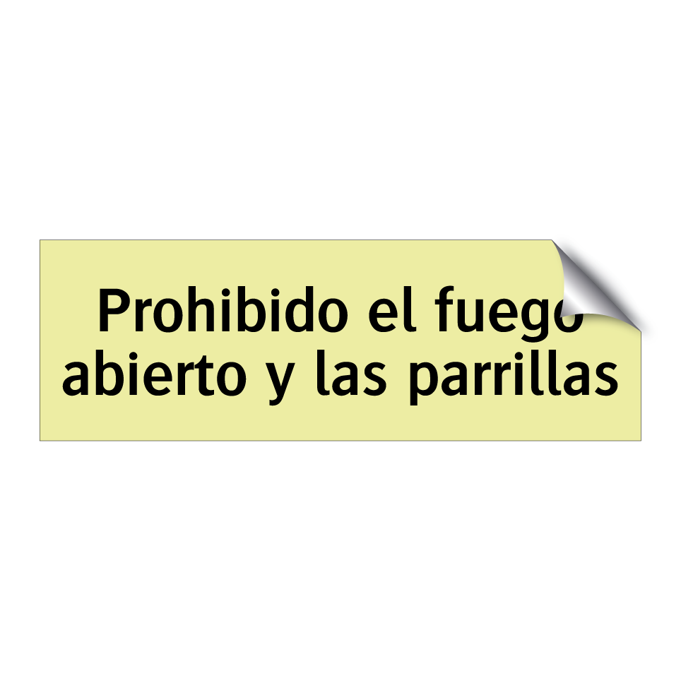 Prohibido el fuego abierto y las parrillas