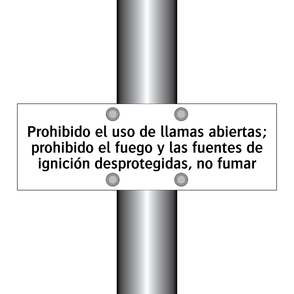 Prohibido el uso de llamas abiertas; prohibido el fuego y las fuentes de ignición desprotegidas, no fumar