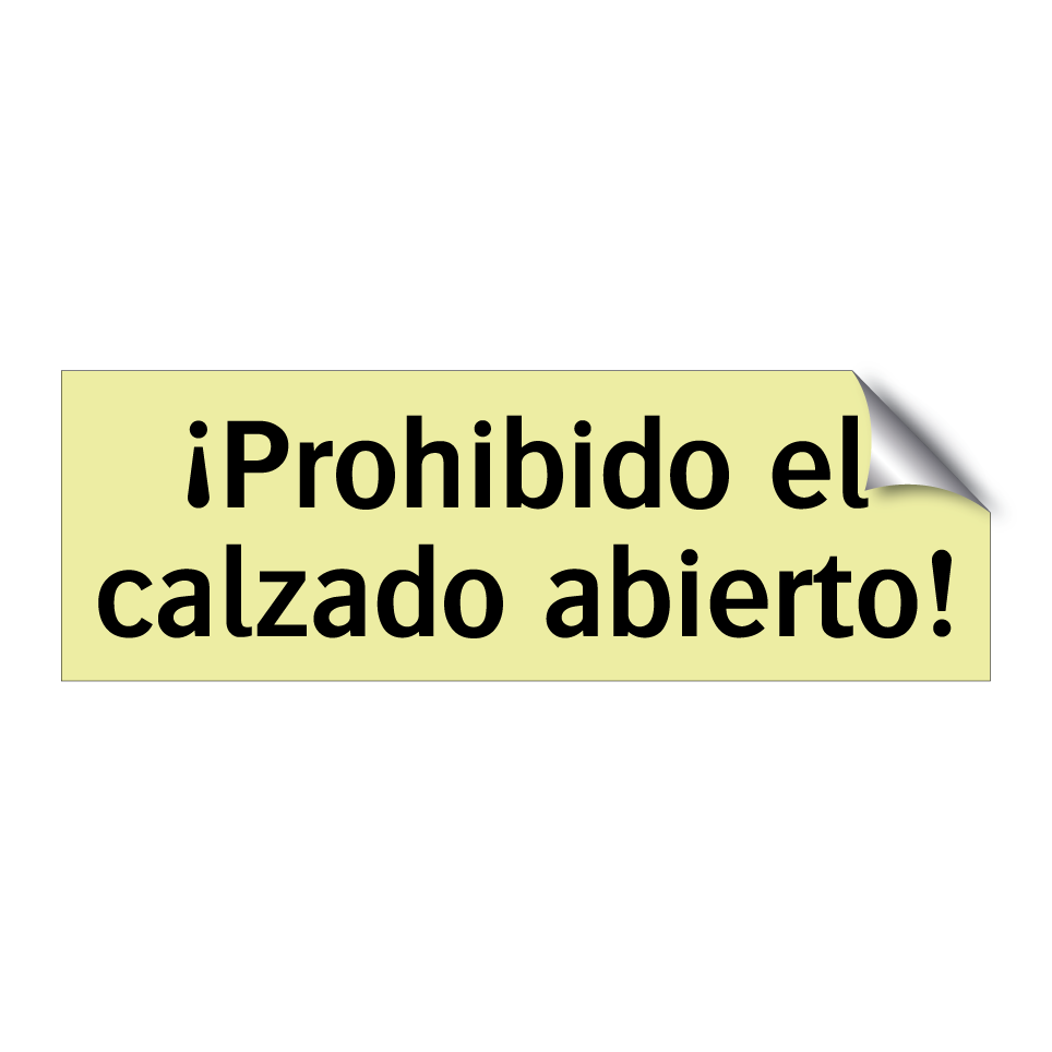 ¡Prohibido el calzado abierto!