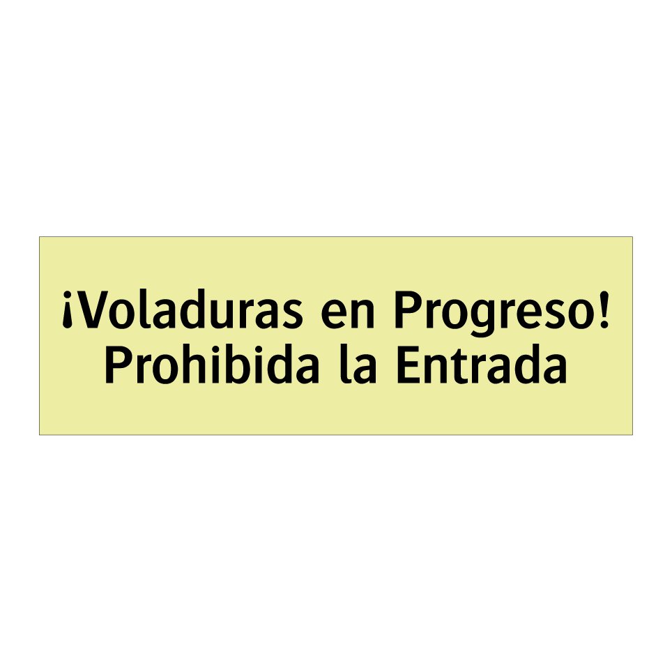 ¡Voladuras en Progreso! Prohibida la Entrada