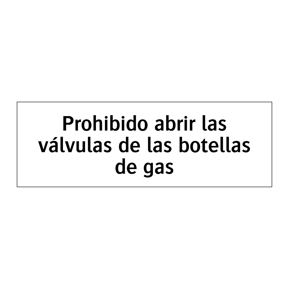 Prohibido abrir las válvulas de las botellas de gas