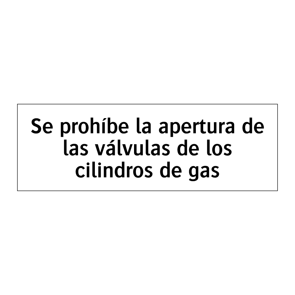 Se prohíbe la apertura de las válvulas de los cilindros de gas