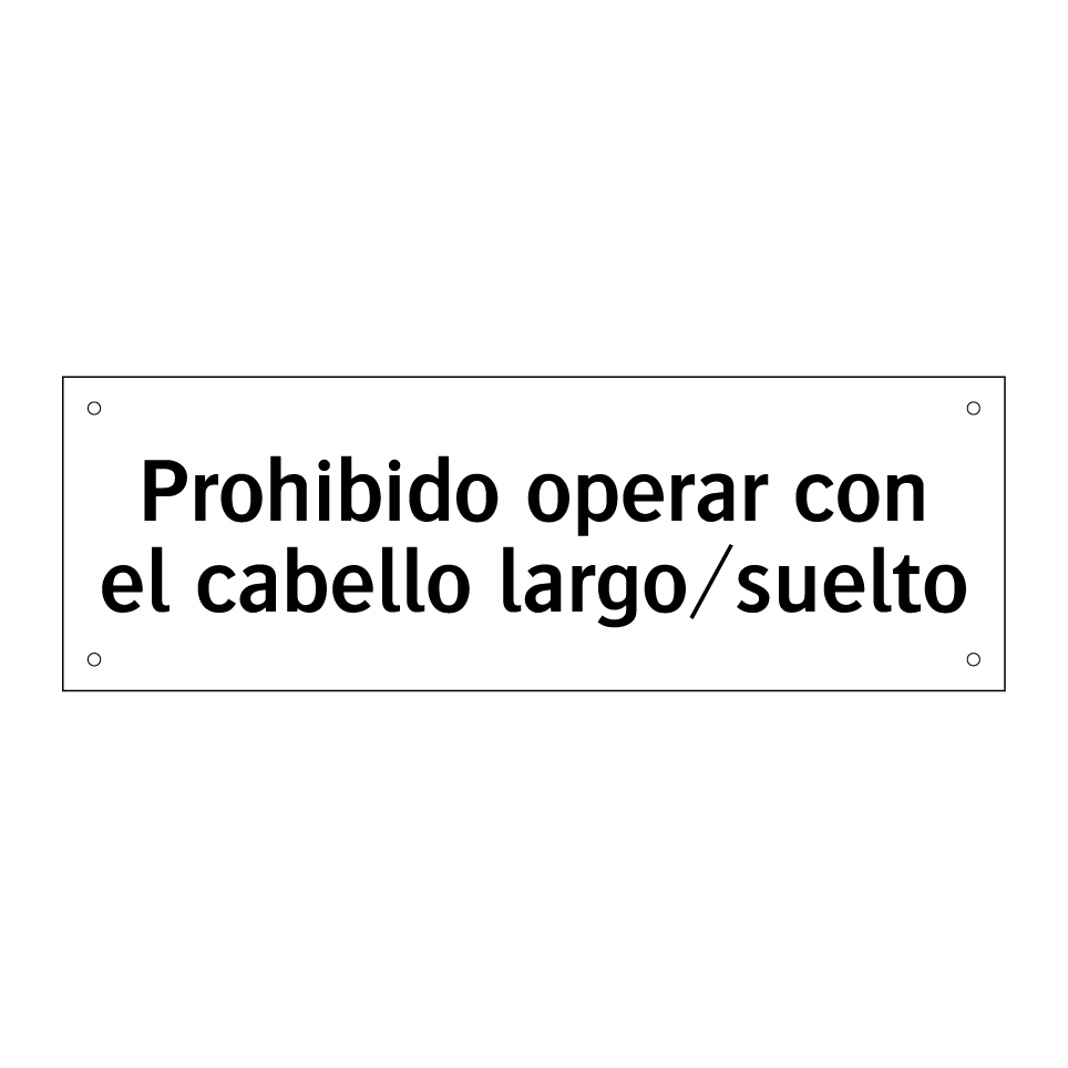 Prohibido operar con el cabello largo/suelto