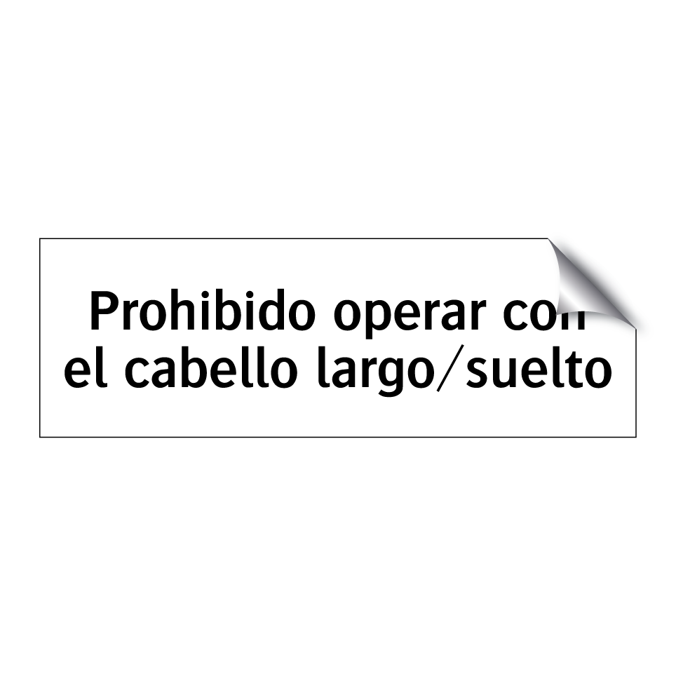 Prohibido operar con el cabello largo/suelto