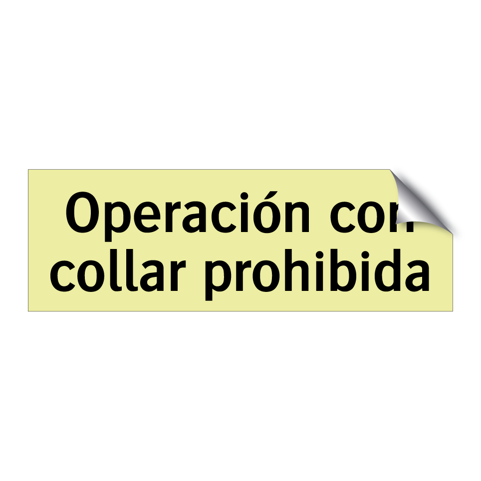 Operación con collar prohibida