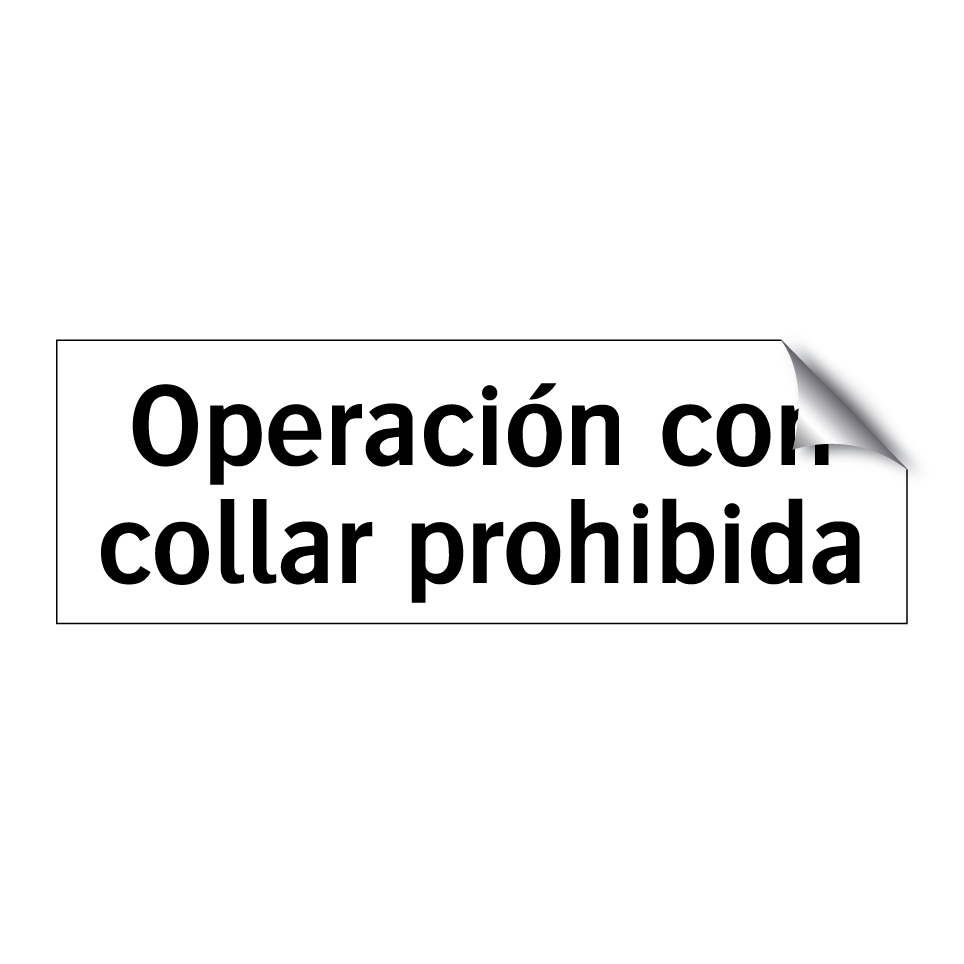 Operación con collar prohibida