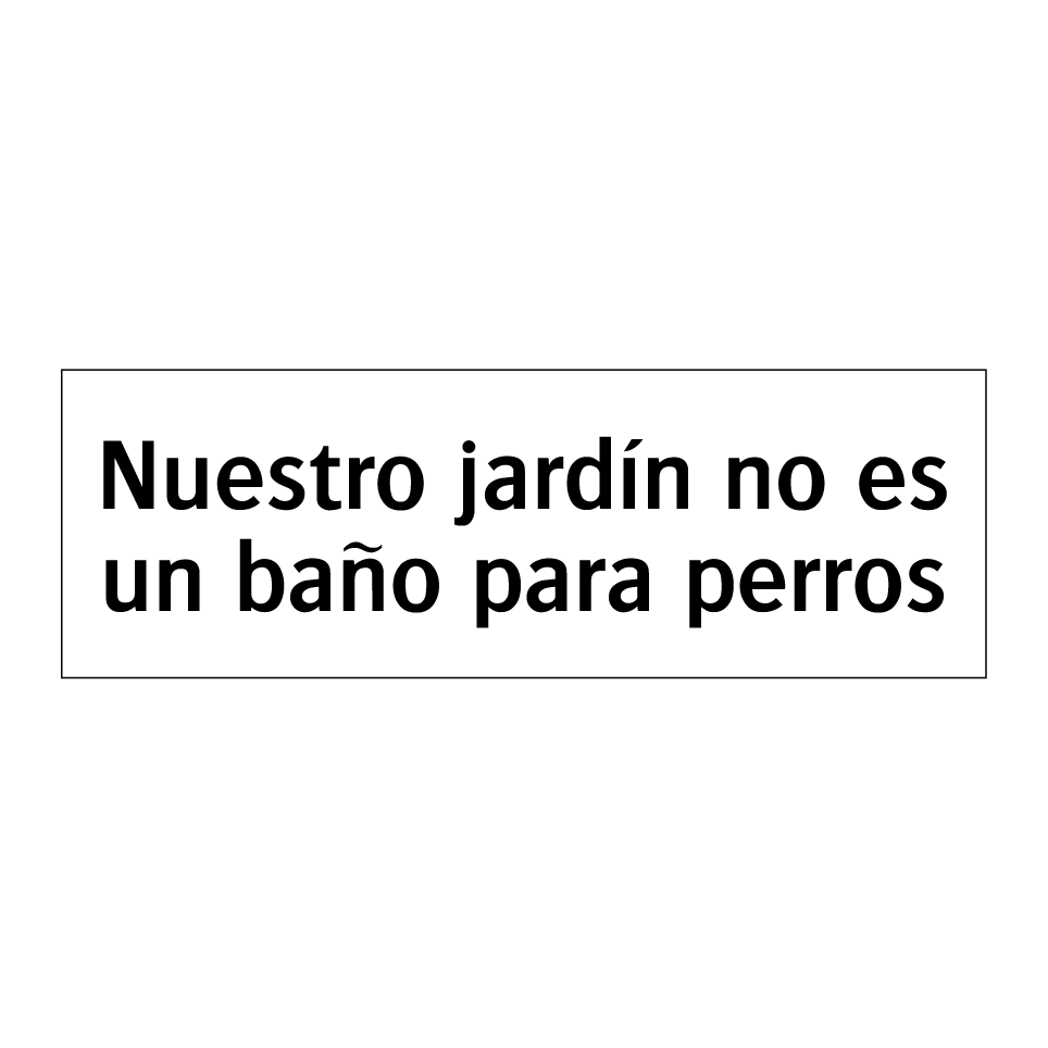 Nuestro jardín no es un baño para perros