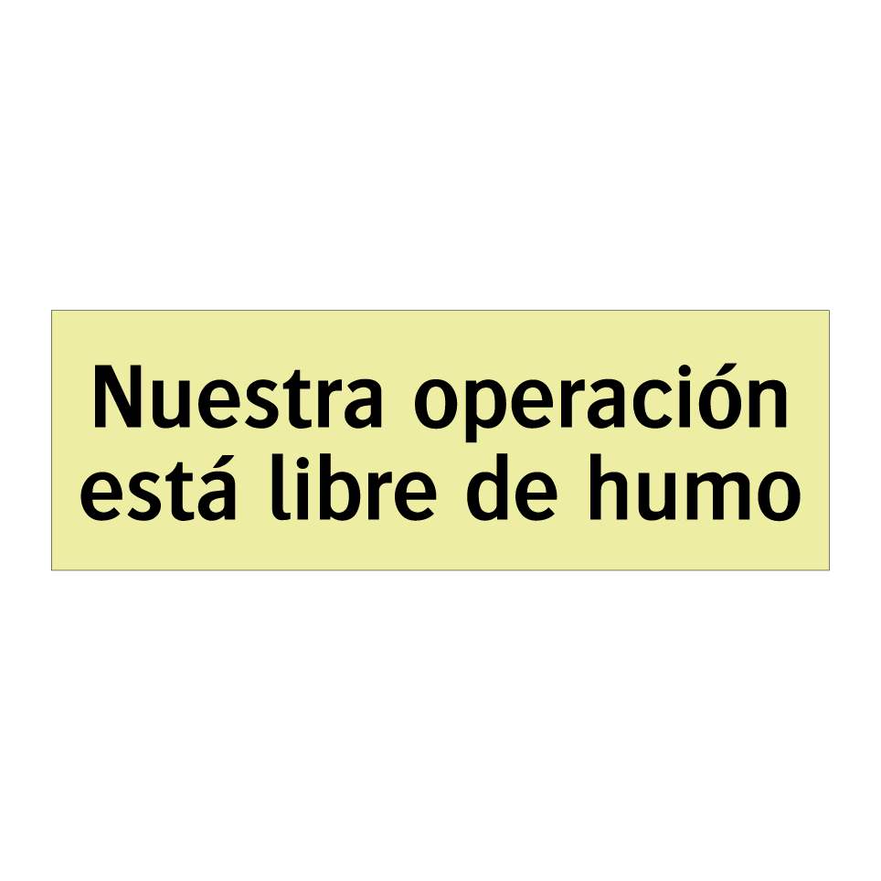 Nuestra operación está libre de humo