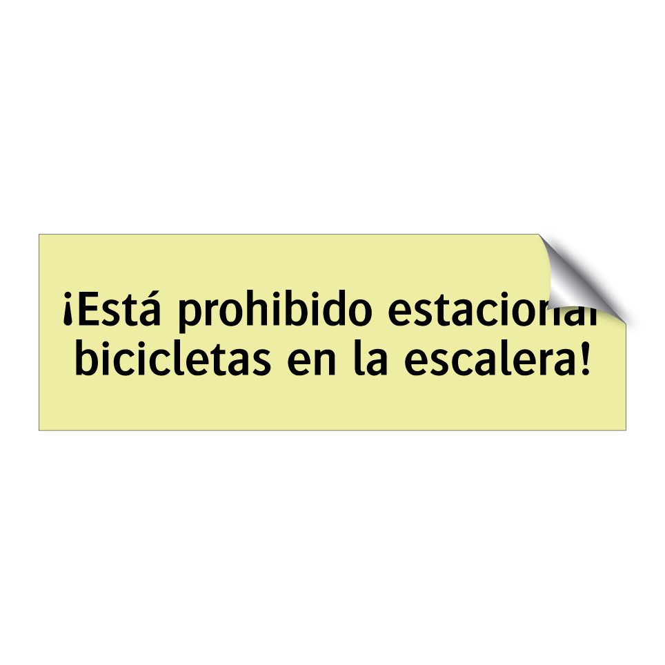 ¡Está prohibido estacionar bicicletas en la escalera!