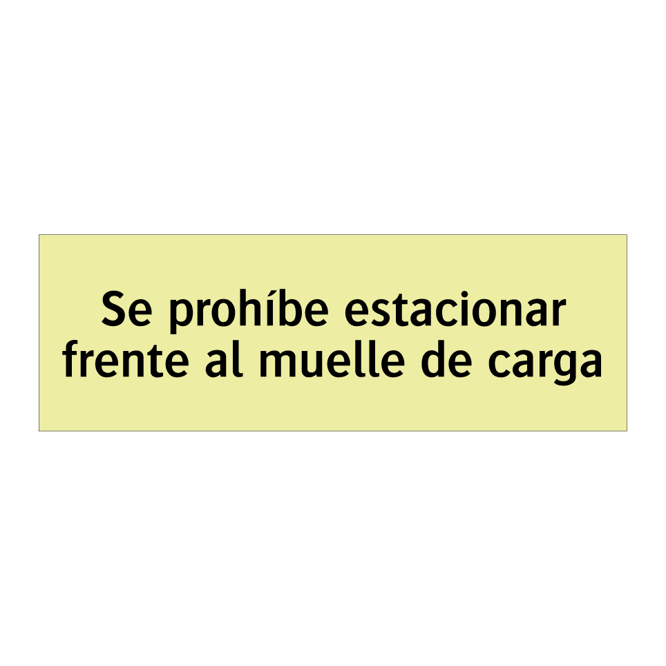 Se prohíbe estacionar frente al muelle de carga