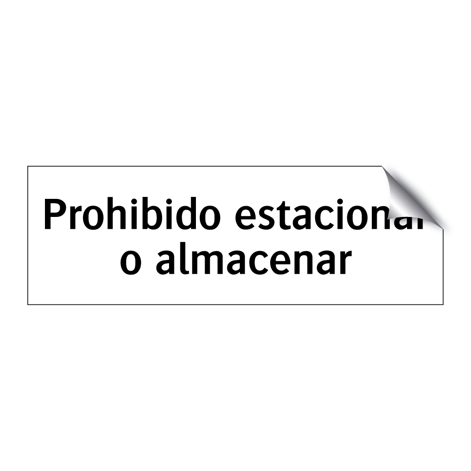 Prohibido estacionar o almacenar