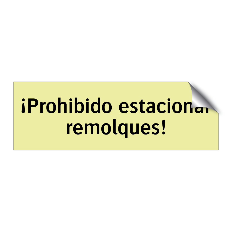 ¡Prohibido estacionar remolques!
