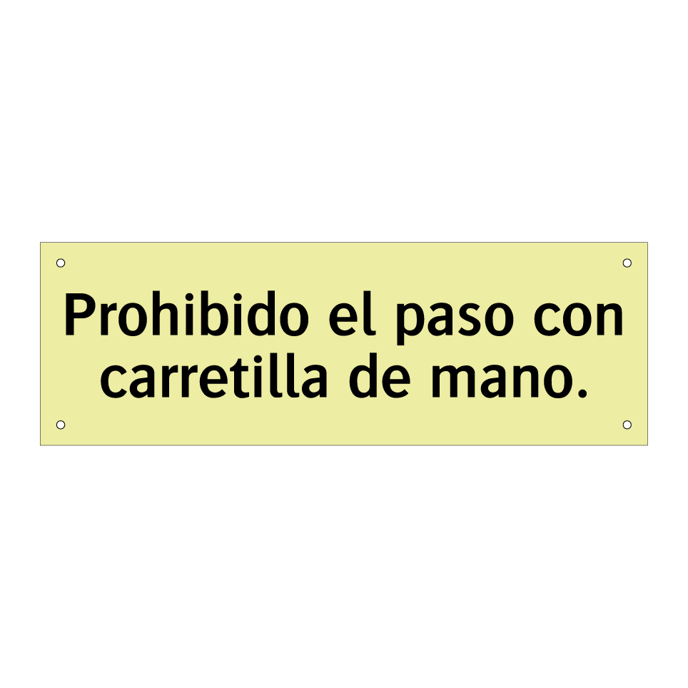 Prohibido el paso con carretilla de mano.