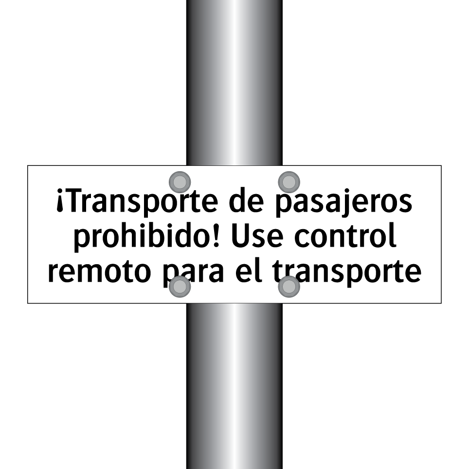 ¡Transporte de pasajeros prohibido! Use control remoto para el transporte