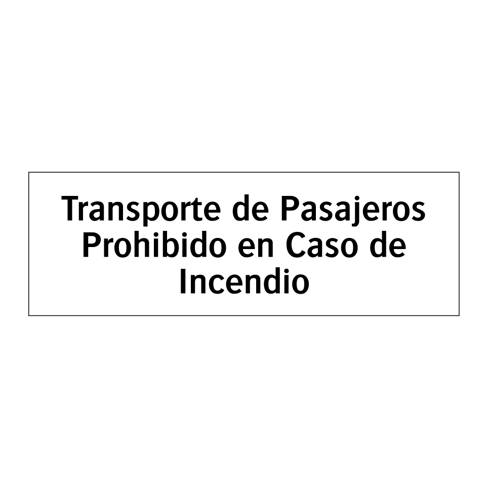 Transporte de Pasajeros Prohibido en Caso de Incendio