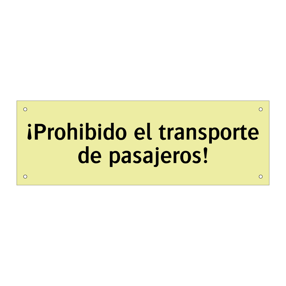 ¡Prohibido el transporte de pasajeros!