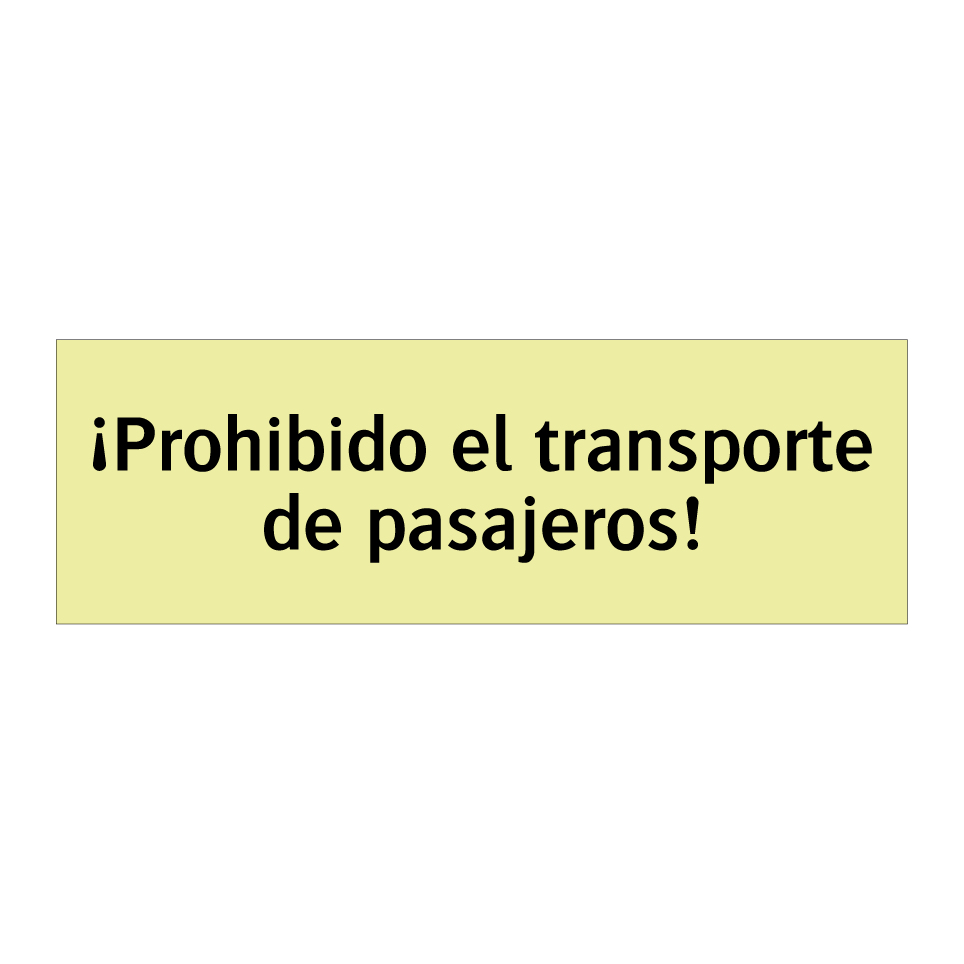 ¡Prohibido el transporte de pasajeros!
