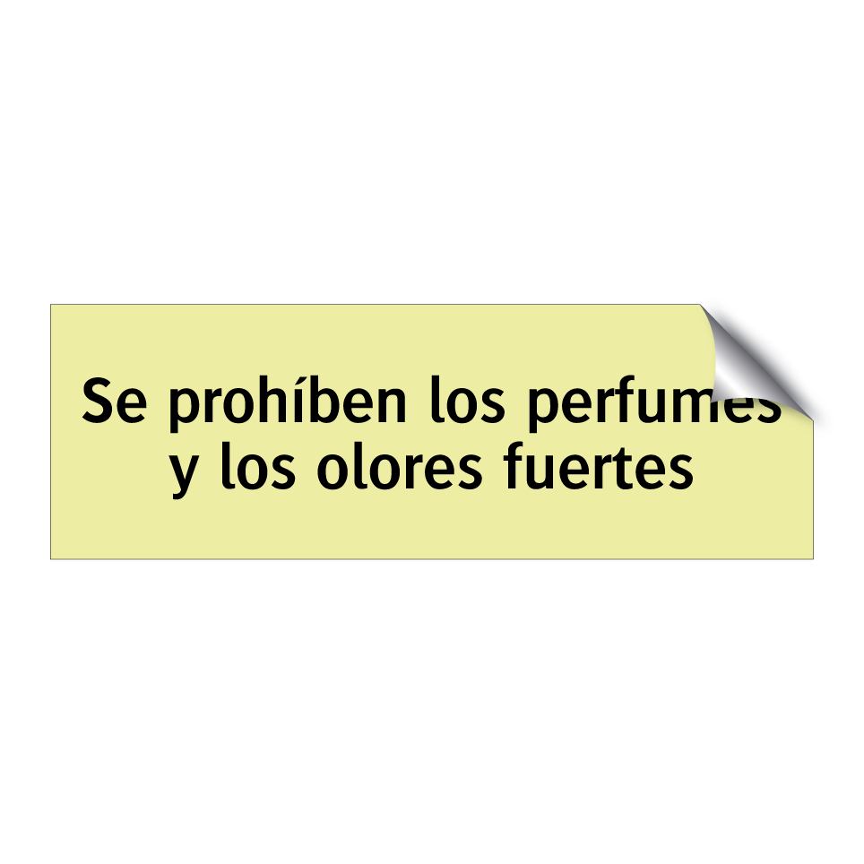 Se prohíben los perfumes y los olores fuertes