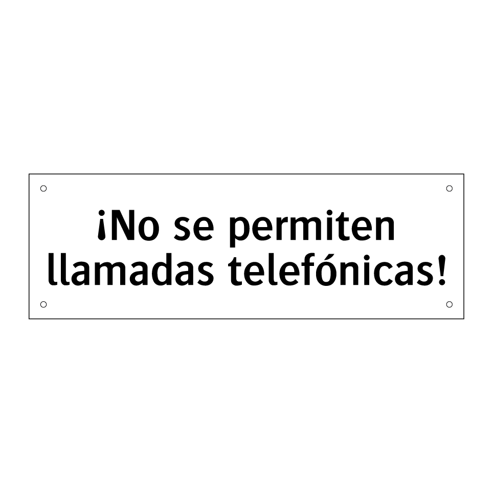 ¡No se permiten llamadas telefónicas!