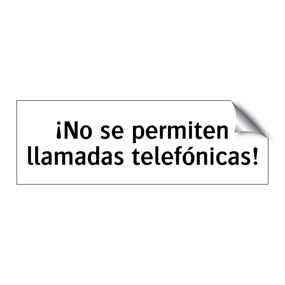 ¡No se permiten llamadas telefónicas!