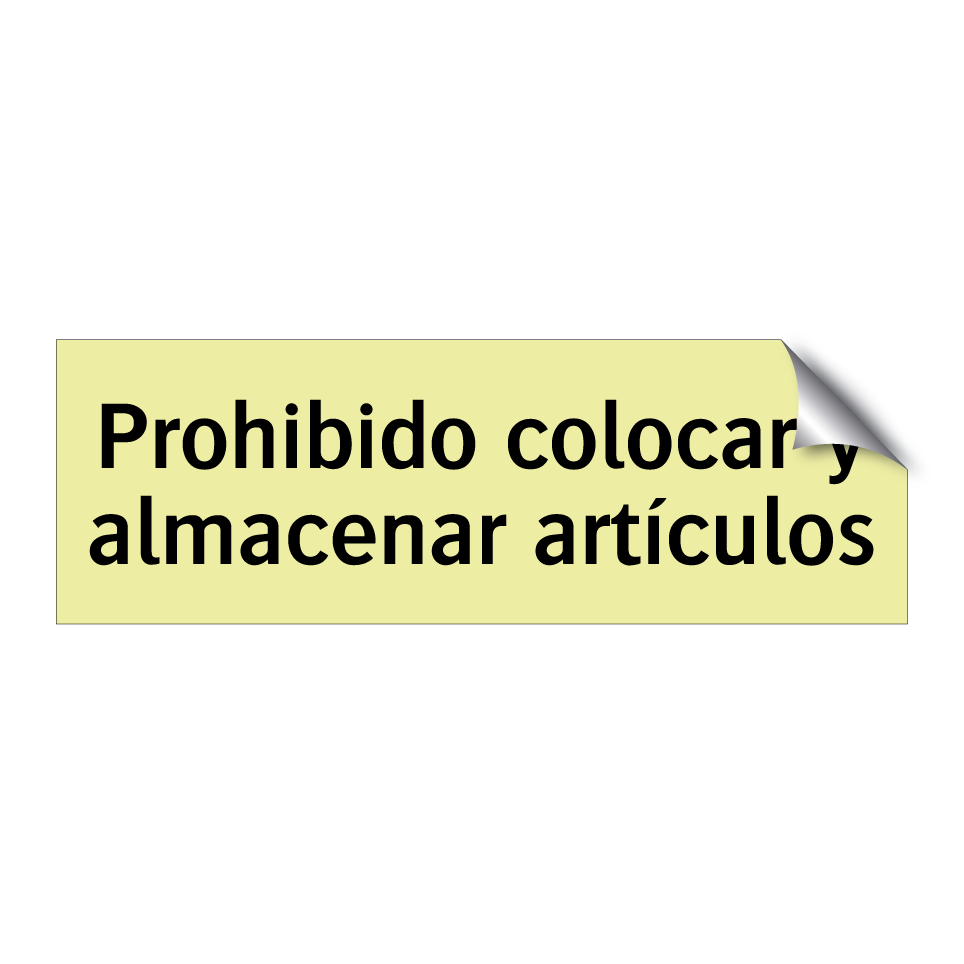 Prohibido colocar y almacenar artículos