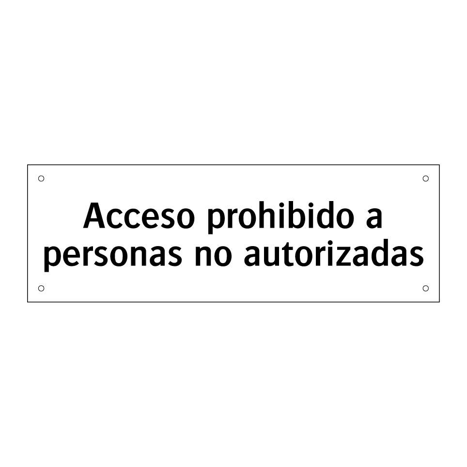 Acceso prohibido a personas no autorizadas