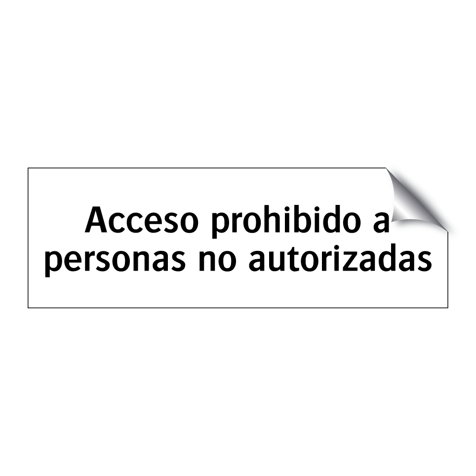 Acceso prohibido a personas no autorizadas
